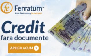 Conditii pentru obtinerea unui credit Ferratum